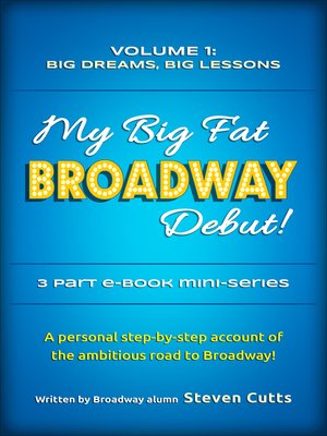 cover image of My Big Fat Broadway Debut! Volume 1